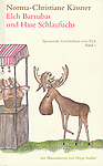 Elch Barnabas und Hase Schlaufuchs
