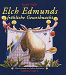 Elch Edmunds fr&ouml;hliche Geweihnacht