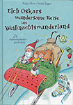 Elch Oskars wundersame Reise ins Weihnachtswunderland